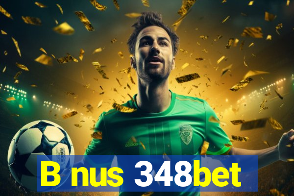 B nus 348bet